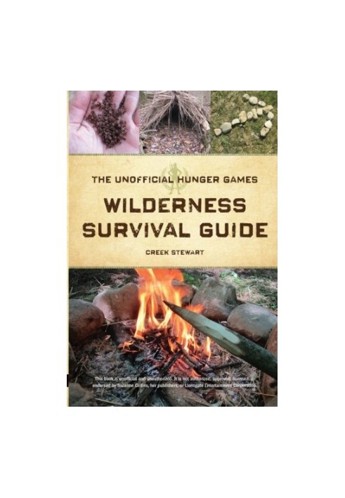 The unofficial Hunger games wilderness survival guide