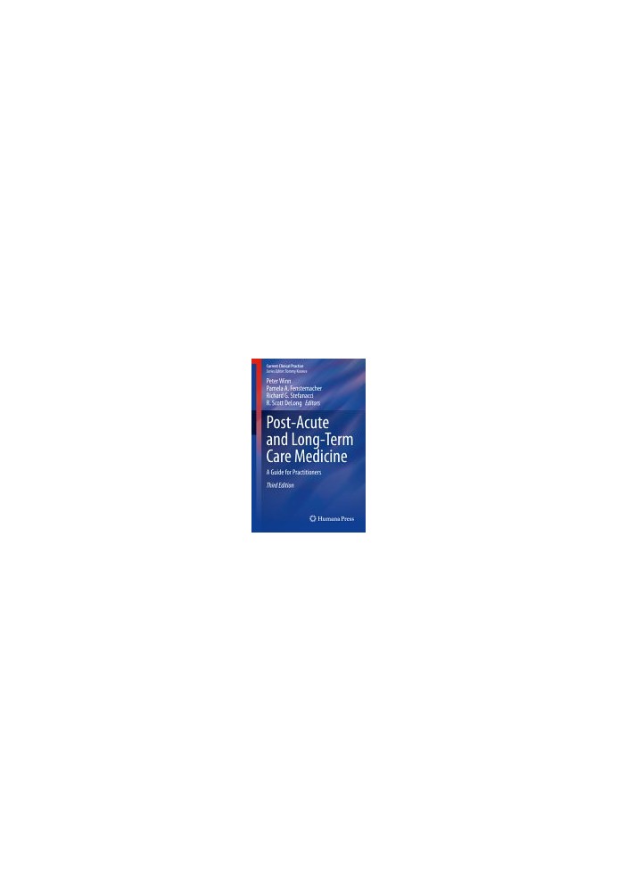 Post-Acute and Long-Term Care Medicine: A Guide for Practitioners, 3e