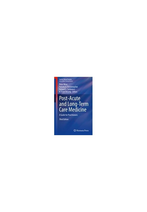 Post-Acute and Long-Term Care Medicine: A Guide for Practitioners, 3e