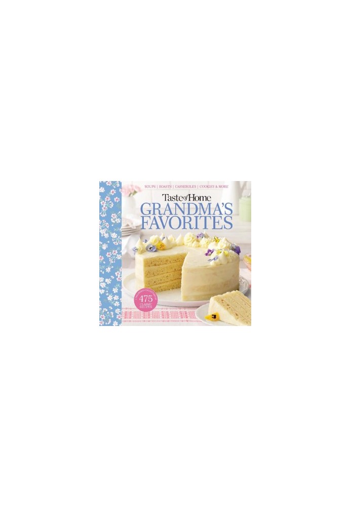 Taste of Home Grandma's Favorites: A Treasured Collection of 475 Classic Recipes