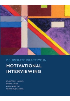 Deliberate Practice in Motivational Interviewing