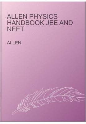 ALLEN PHYSICS HANDBOOK JEE AND NEET