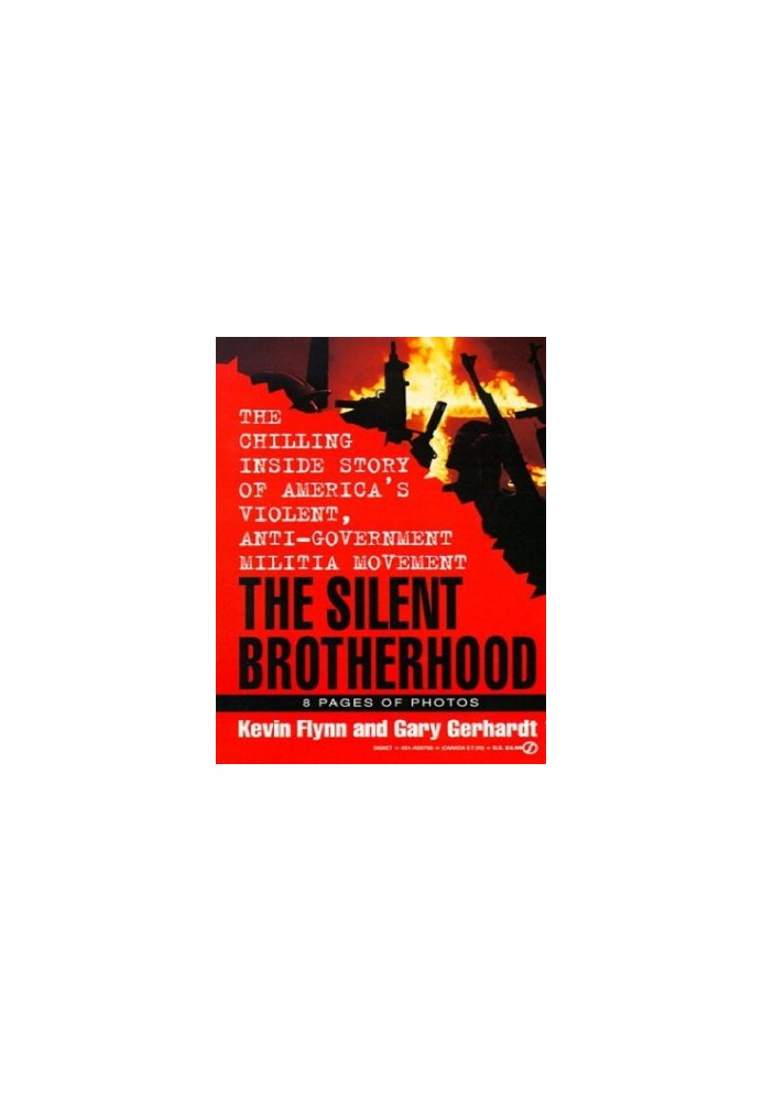 The Silent Brotherhood: The Chilling Inside Story of America’s Violent Anti-Government Militia Movement (v.2)