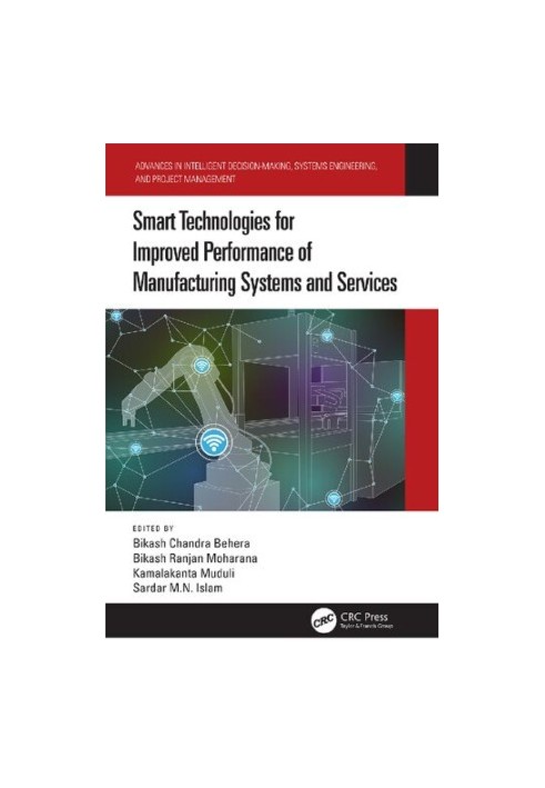 Smart Technologies for Improved Performance of Manufacturing Systems and Services