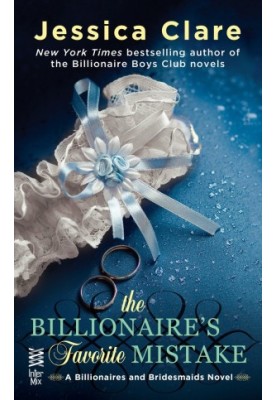 [Billionaires and Bridesmaids 04] • The Billionaire's Favorite Mistake