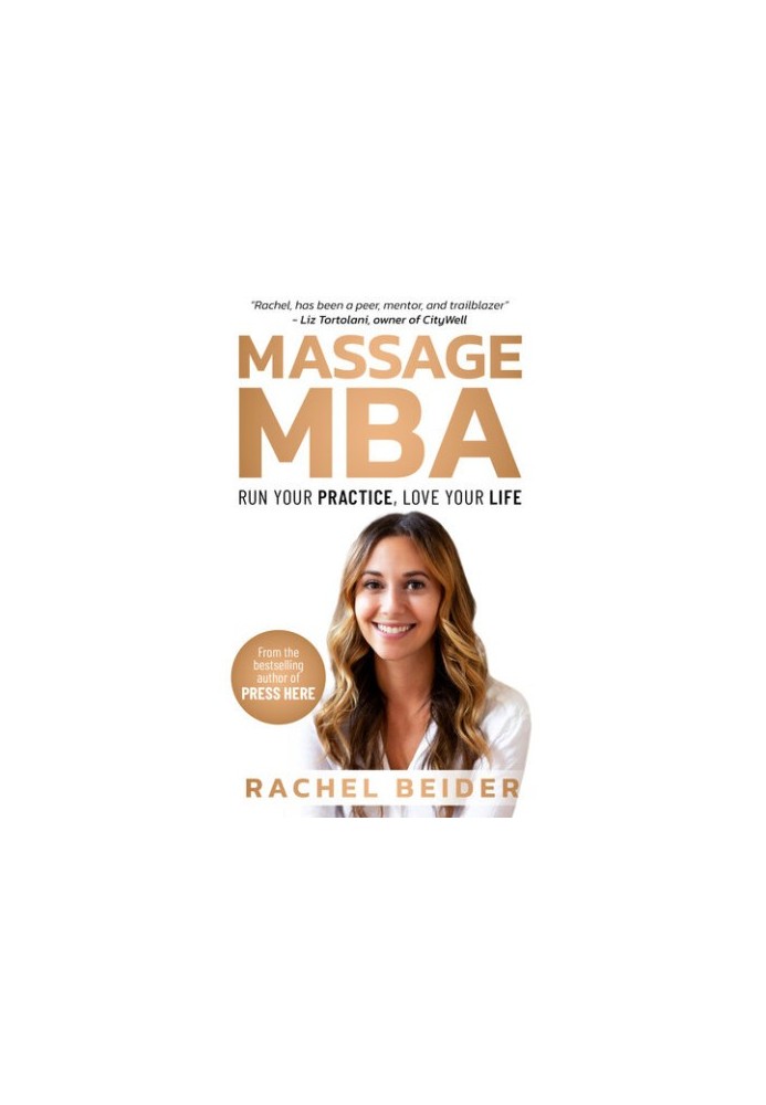 Massage MBA: Run Your Practice, Love Your Life