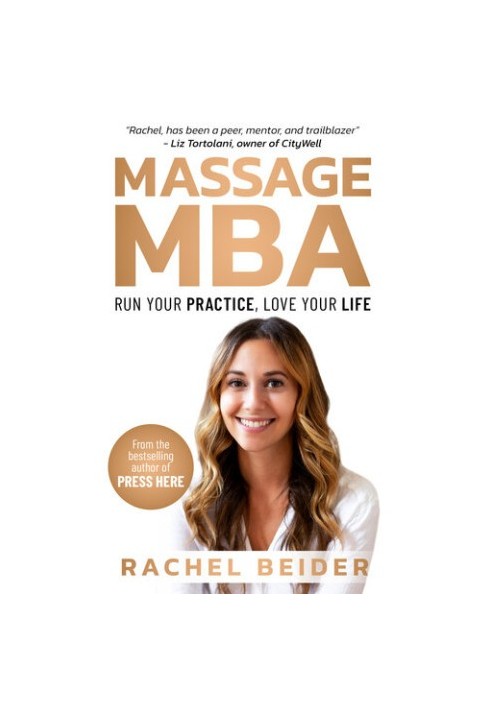 Massage MBA: Run Your Practice, Love Your Life