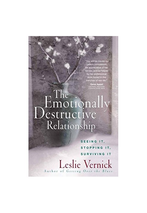 The Emotionally Destructive Relationship: Seeing It, Stopping It, Surviving It