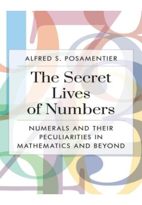 The Secret Lives of Numbers
