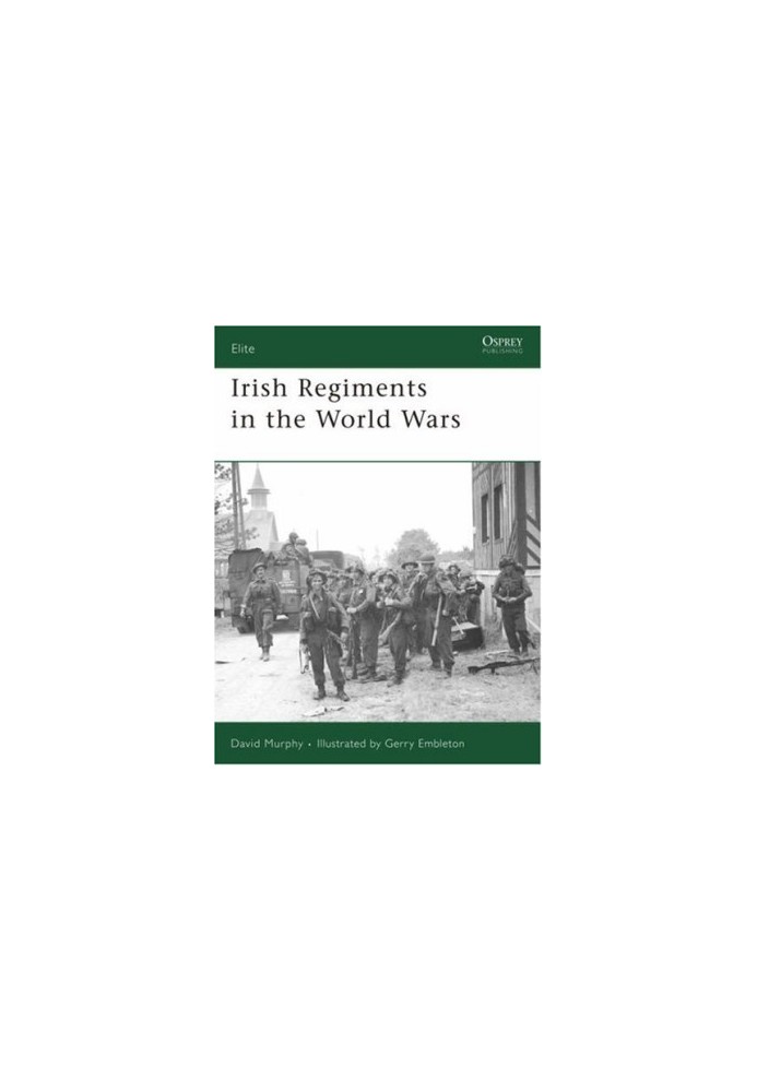 Irish Regiments in the World Wars