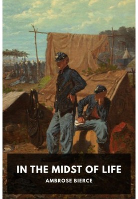 In the Midst of Life: Tales of Soldiers and Civilians