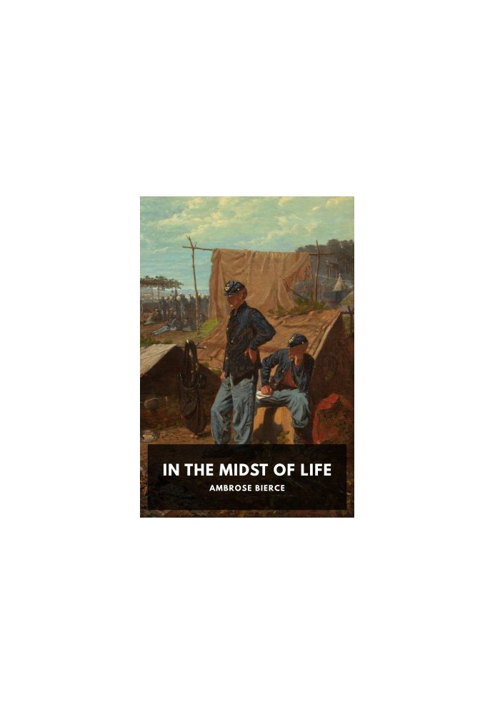 In the Midst of Life: Tales of Soldiers and Civilians