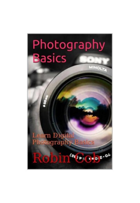 Photography Basics: Learn Digital Photography Basics