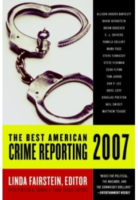 The Best American Crime Reporting 2007