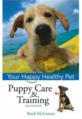 Puppy Care & Training: Your Happy Healthy Pet