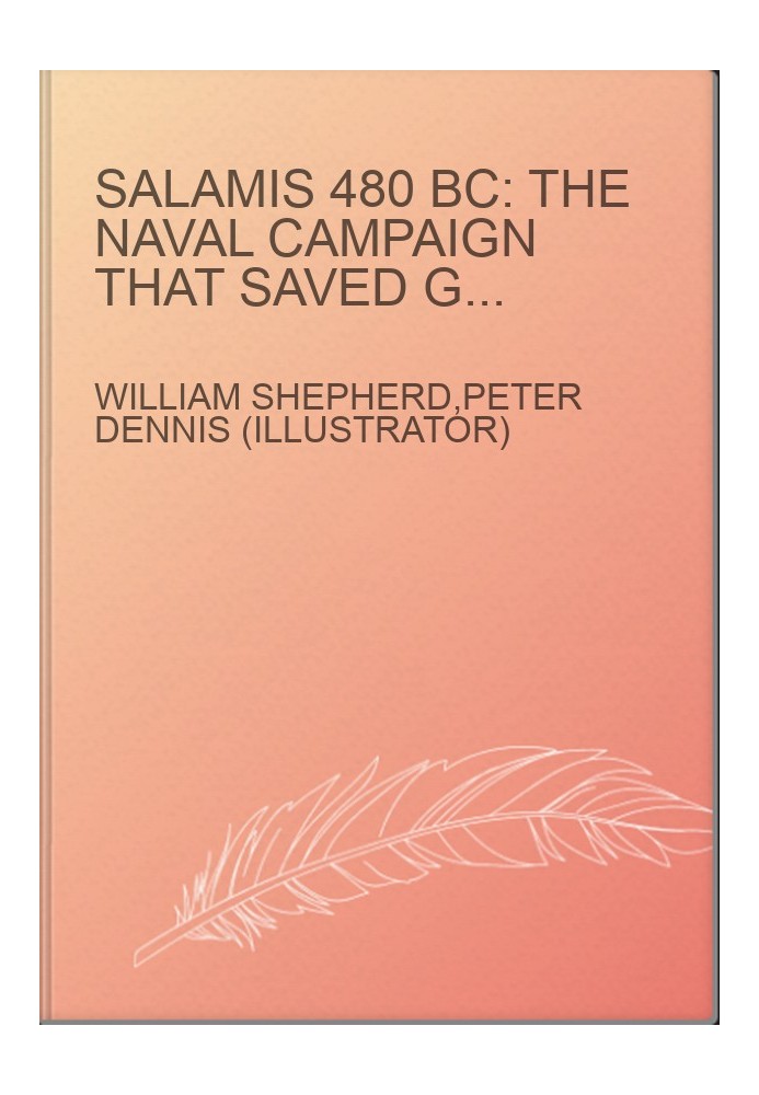 Salamis 480 BC: The naval campaign that saved Greece