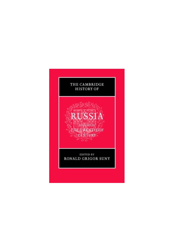 The Cambridge History of Russia, Volume 3: The Twentieth Century