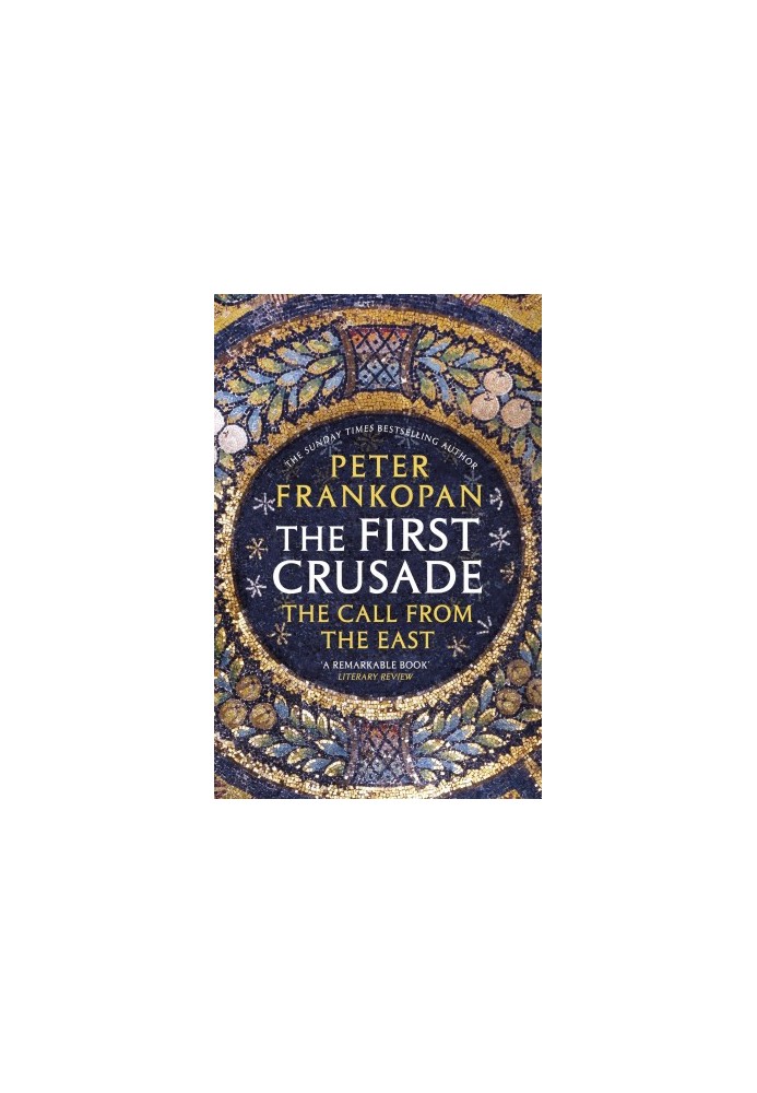 The First Crusade: The Call From the East