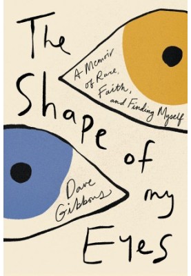 The Shape of My Eyes: A Memoir of Race, Faith, and Finding Myself