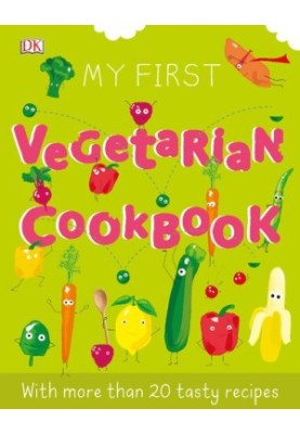 My First Vegetarian Cookbook