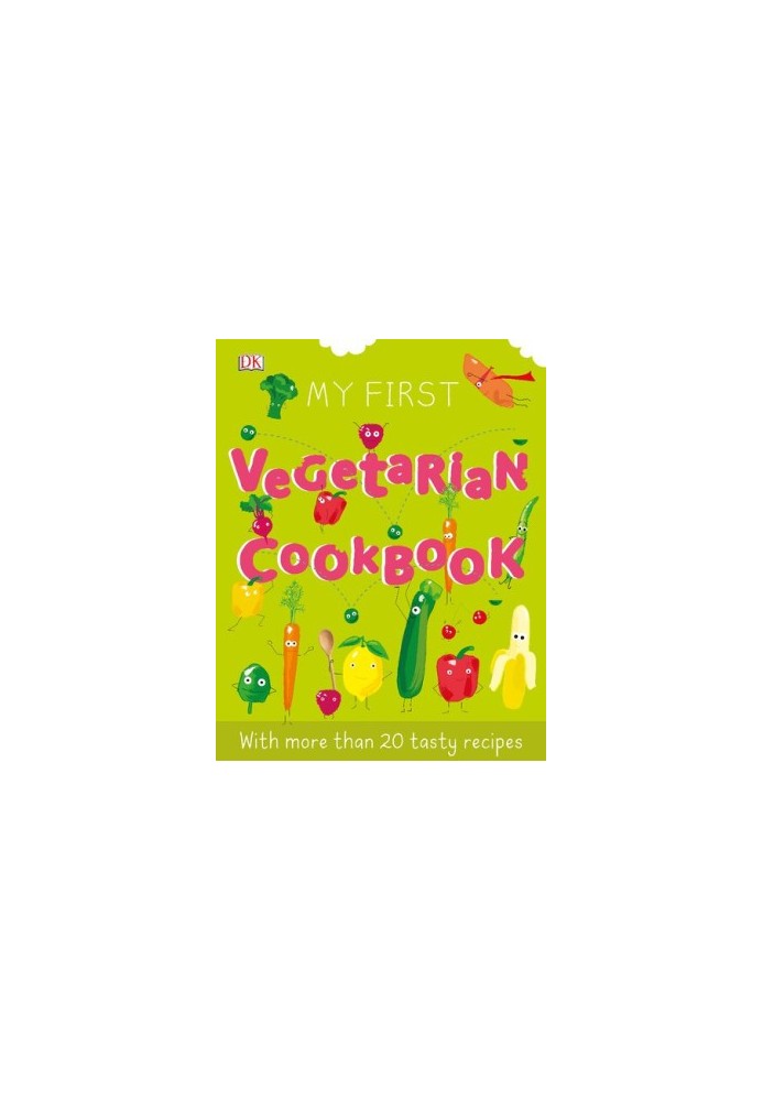 My First Vegetarian Cookbook