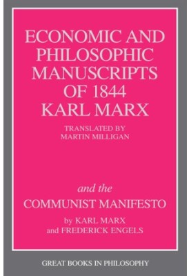 The Economic and Philosophic Manuscripts of 1844 and the Communist Manifesto