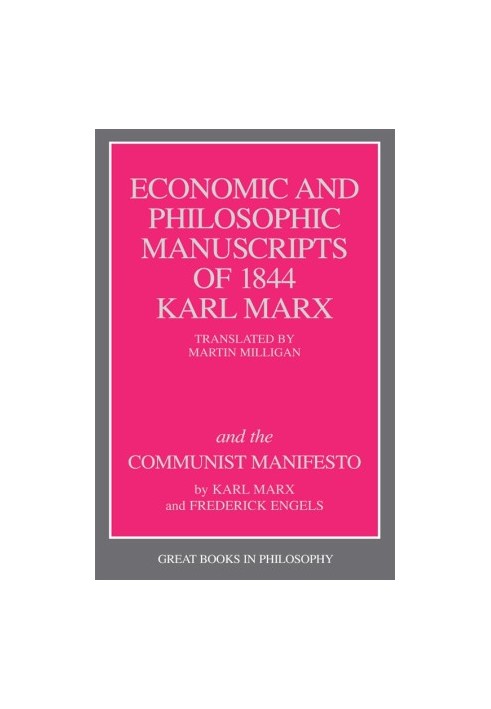 The Economic and Philosophic Manuscripts of 1844 and the Communist Manifesto