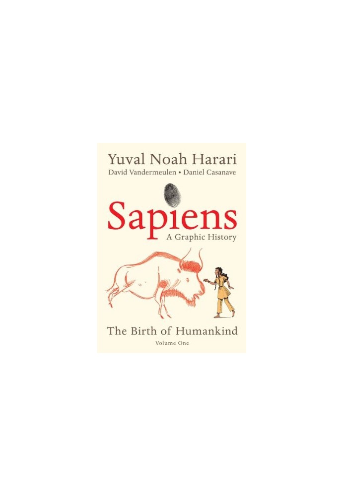 Sapiens  - A Graphic History — The Birth of Humankind