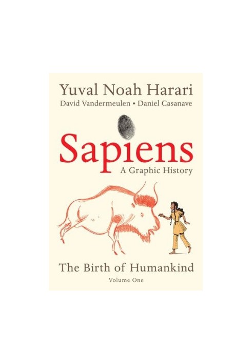 Sapiens  - A Graphic History — The Birth of Humankind