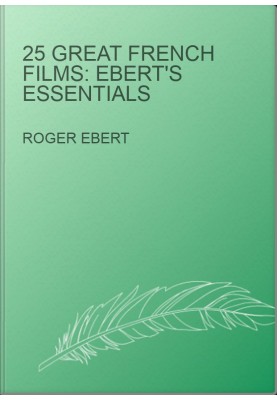 25 Great French Films: Ebert's Essentials
