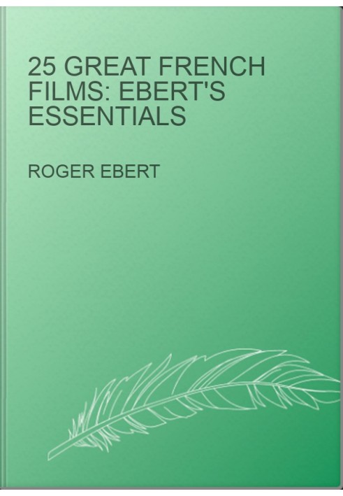 25 Great French Films: Ebert's Essentials