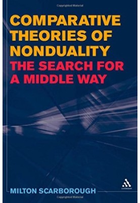 Comparative theories of nonduality : the search for a middle way