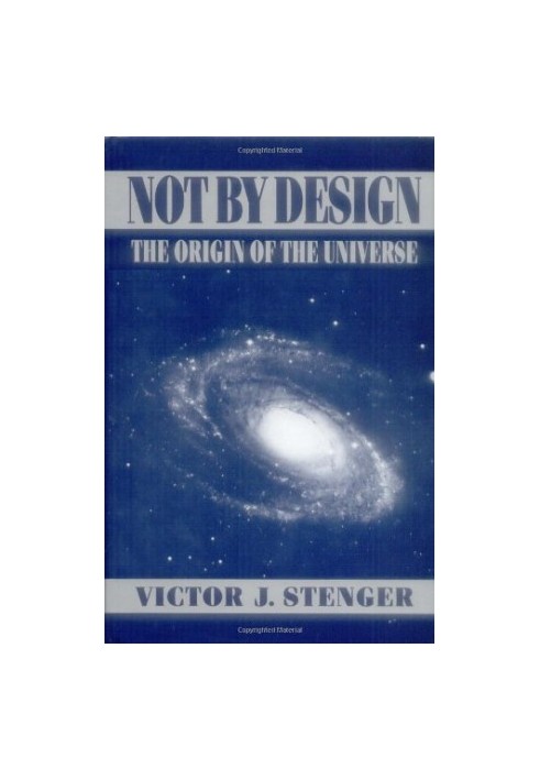Not by design: the origin of the universe