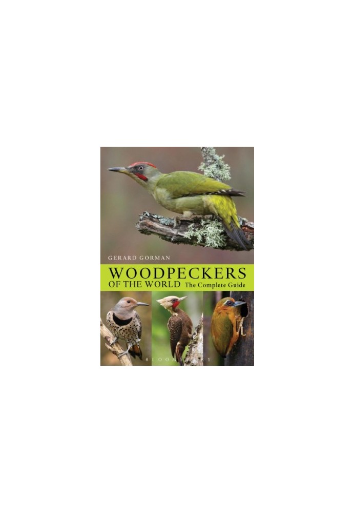 Woodpeckers of the world: the complete guide