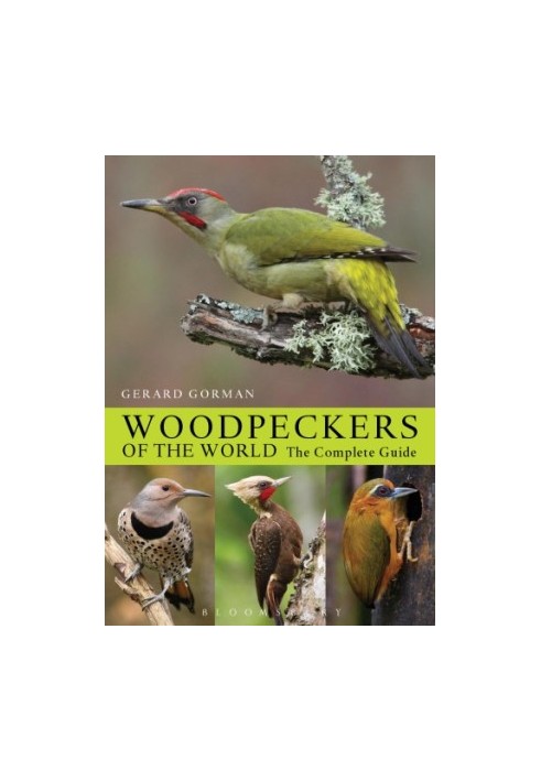 Woodpeckers of the world: the complete guide