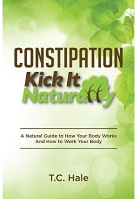 Constipation: Kick It Naturally