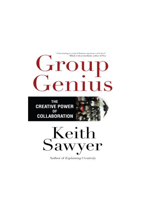 Group genius: the creative power of collaboration