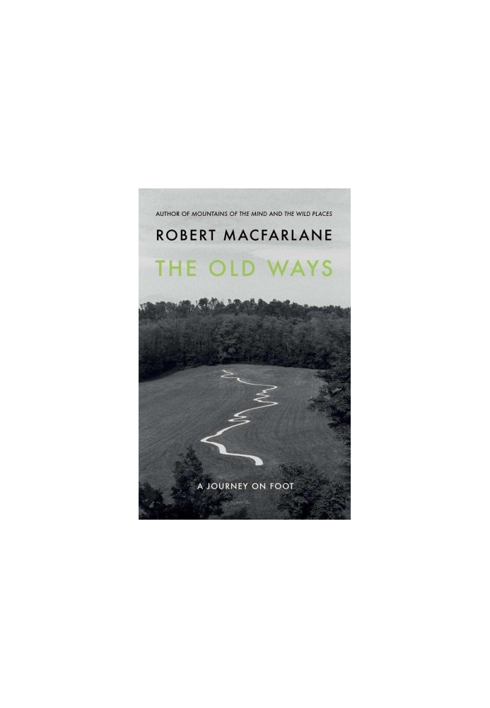 The Old Ways · A Journey on Foot