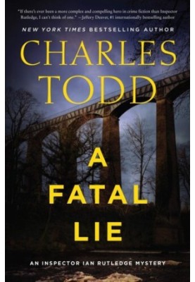 A Fatal Lie: A Novel (Inspector Ian Rutledge Mysteries Book 23)
