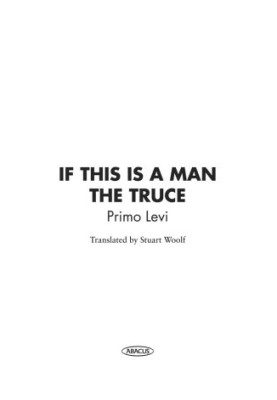 [Auschwitz Trilogy 01] • If This Is A Man/The Truce