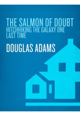 The Salmon of Doubt: Hitchhiking the Galaxy One Last Time (Dirk Gently Book 3)
