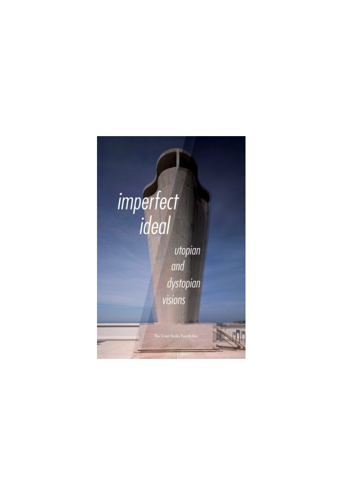 Imperfect Ideal: Utopian and Dystopian Visions