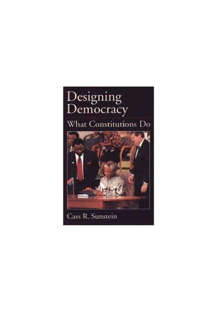 Designing Democracy: What Constitutions Do