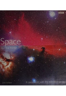 Space : Our Final Frontier