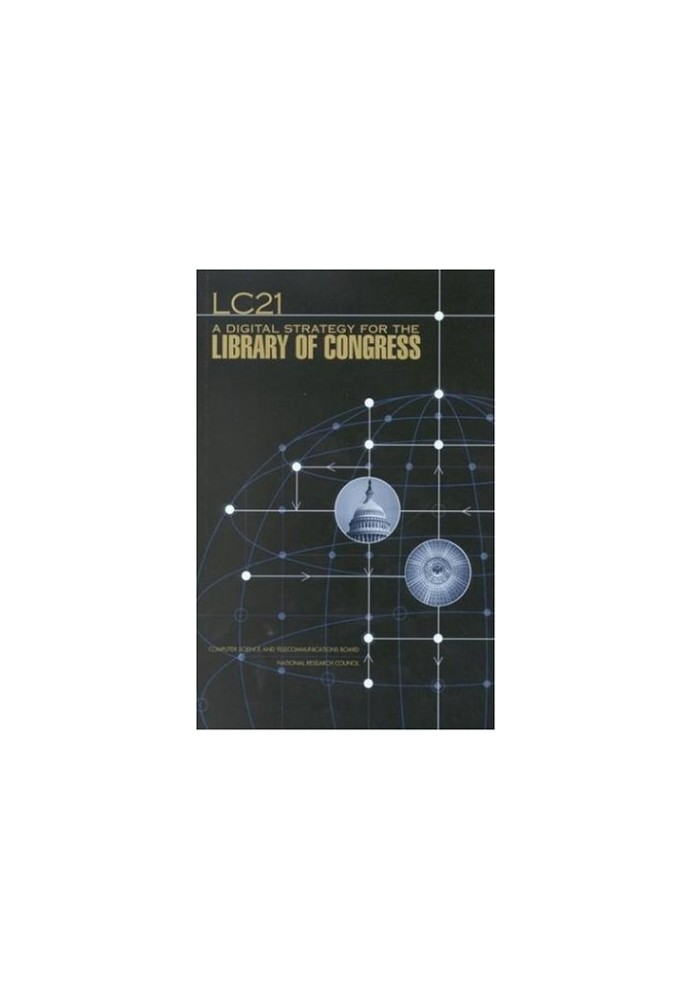 LC 21 - Committee on an Information Technology Strategy for the Library of Congress, Computer Science and Telecommunications 
