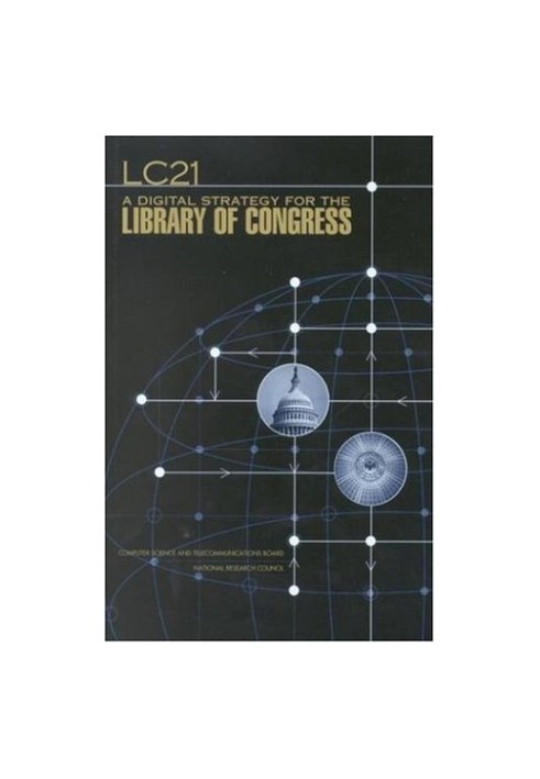 LC 21 - Committee on an Information Technology Strategy for the Library of Congress, Computer Science and Telecommunications 