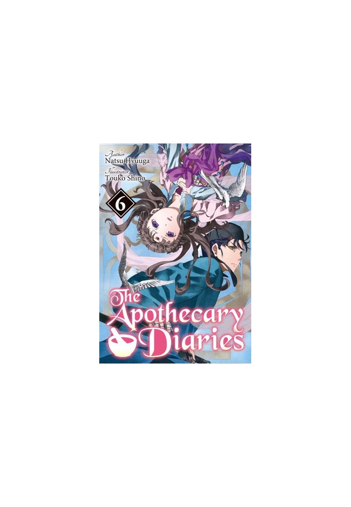 The Apothecary Diaries: Volume 6