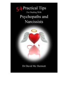 54 Practical Tips For Dealing With Psychopaths and Narcissists