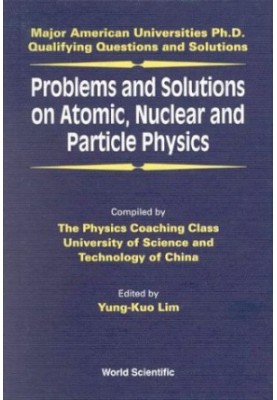 Problems and Solutions on Atomic, Nuclear and Particle Physics for U.S. PhD qualifiers