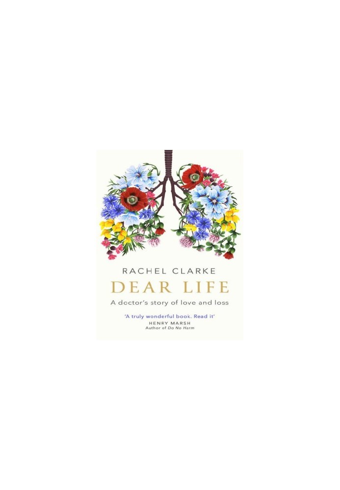 Dear Life: A Doctor’s Story of Love and Loss